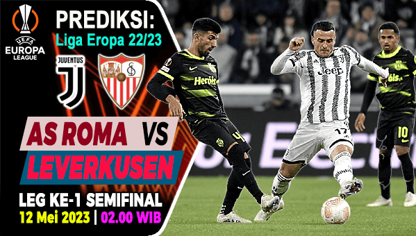 Prediksi Juventus vs Sevilla pada Leg Pertama Semifinal Liga Eropa 2022/2023, 12 Mei 2023, 02:00 WIB